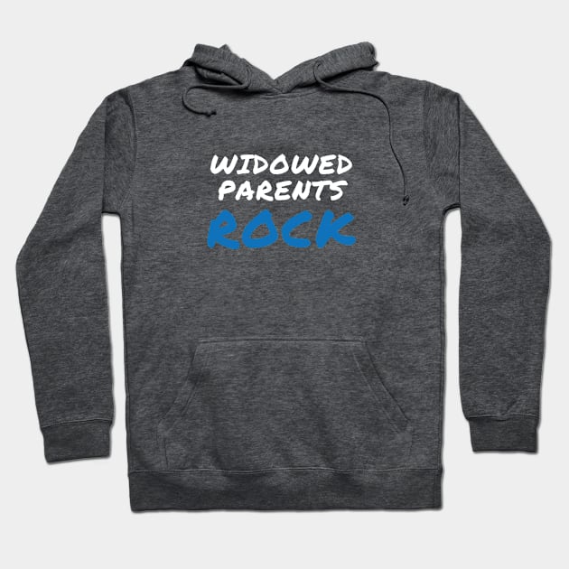 Widowed Parents Rock Hoodie by Widowed Parent Institute